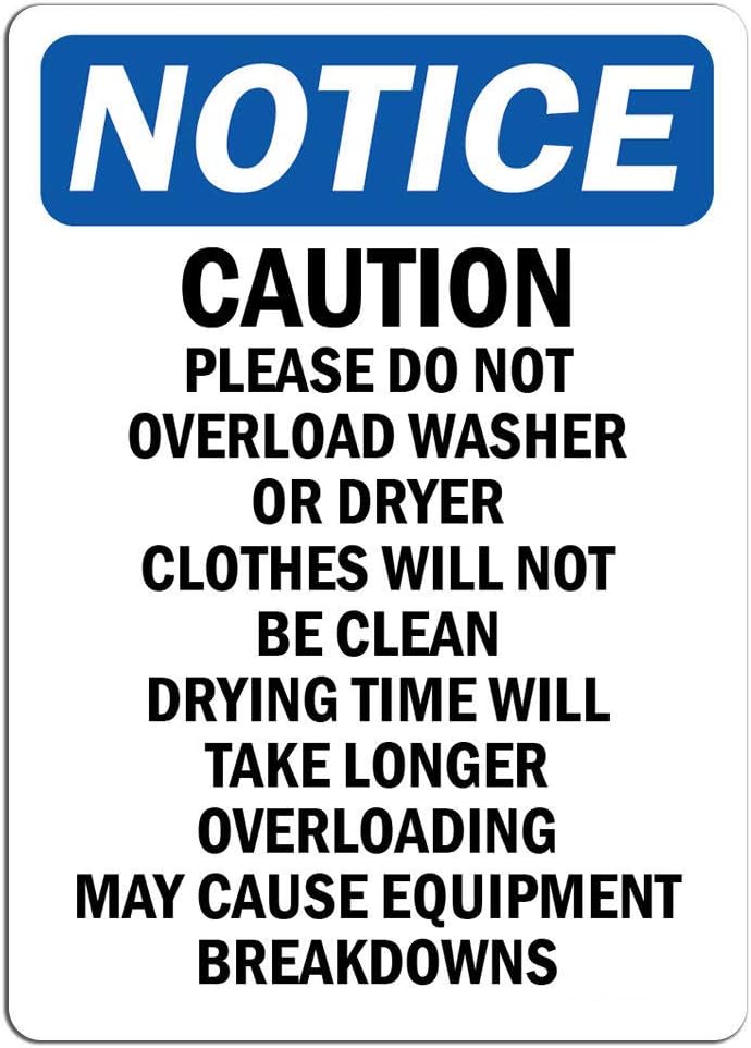 Notice Caution Please Do Not Overload Washer Or Sign