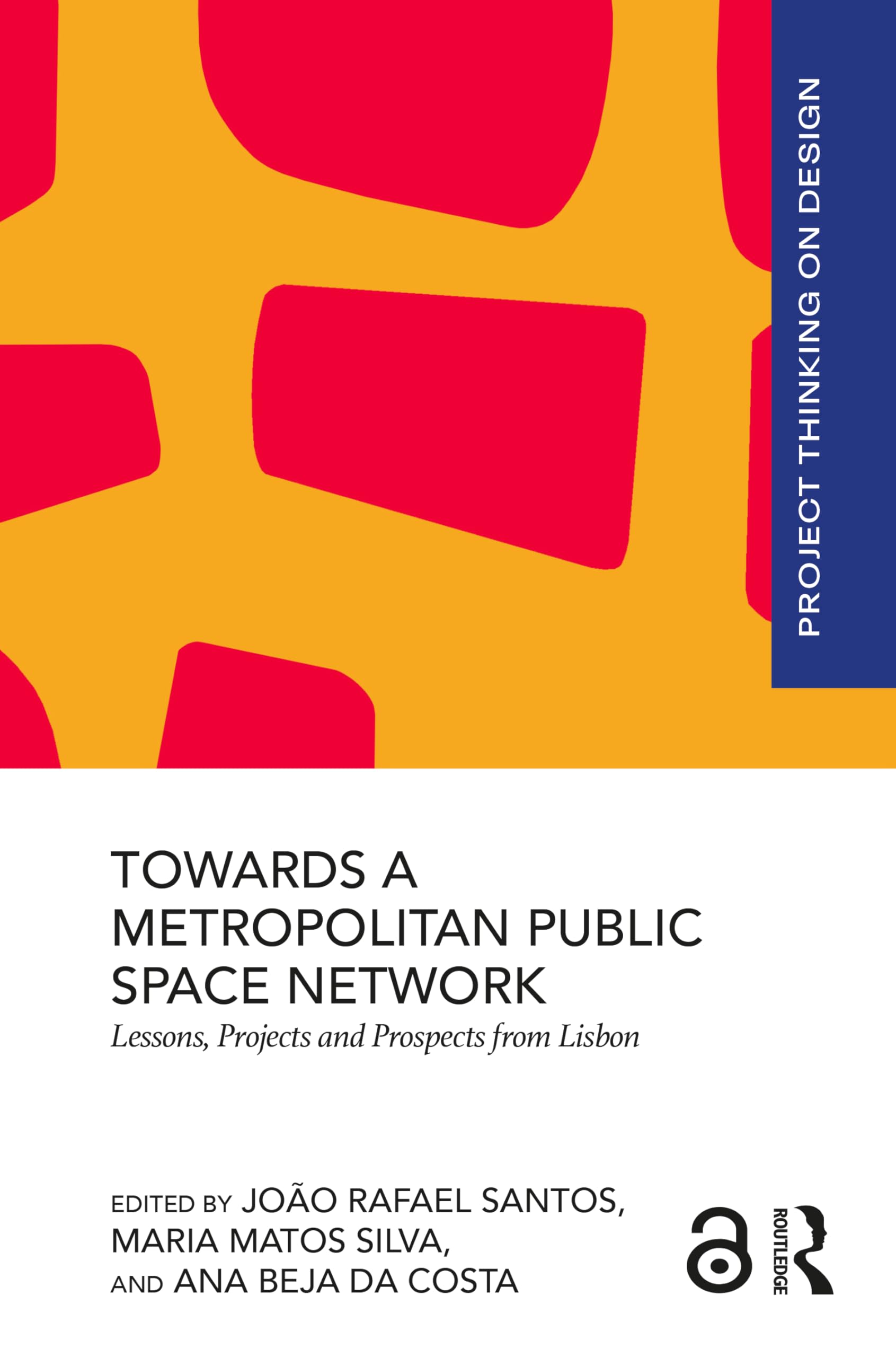 Towards a Metropolitan Public Space Network: Lessons, Projects and Prospects from Lisbon (Project Thinking on Design)