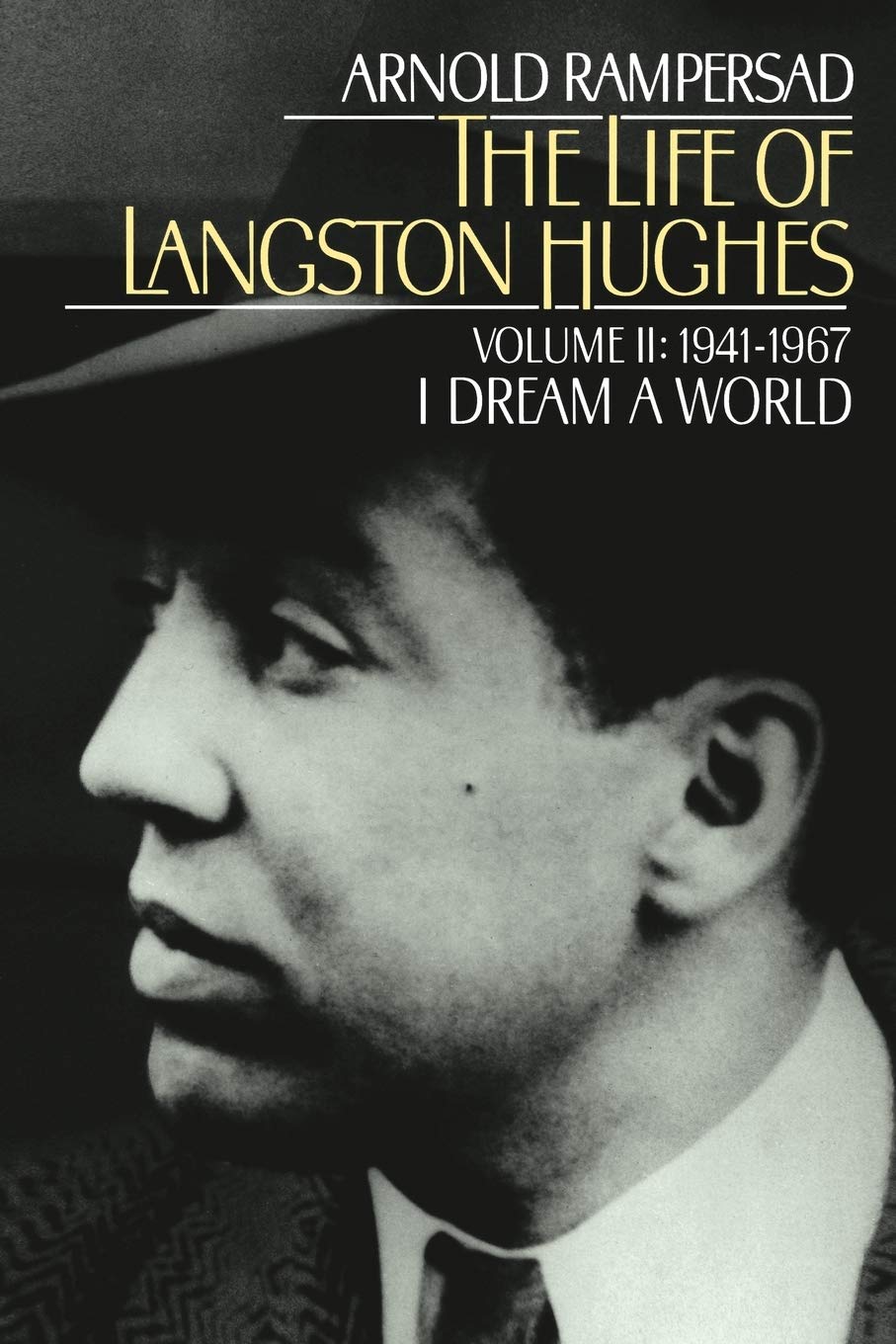 The Life of Langston Hughes: Volume II: 1941-1967 I Dream a World: 02