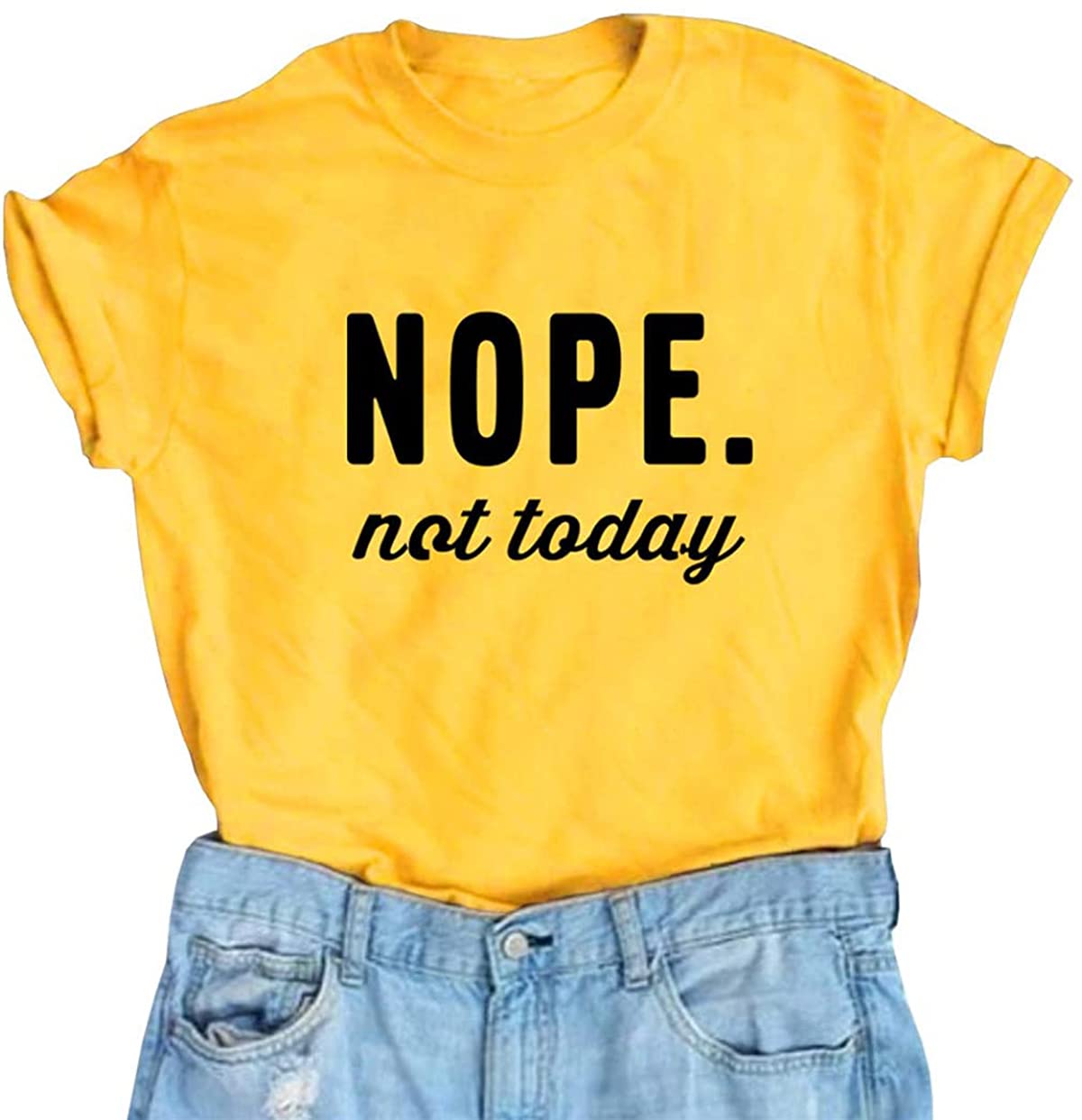 ALAPUSA Nope Not Today Shirt Women| Women's Cute Shirt| Graphic Tees Unisex