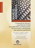 Manual Armidilo-S: Evaluaci&Atilde;&sup3;n de riesgo y capacidad de gesti&Atilde;&sup3;n para individuos con limitaciones del desarrollo e intelectuales que agreden sexualmente