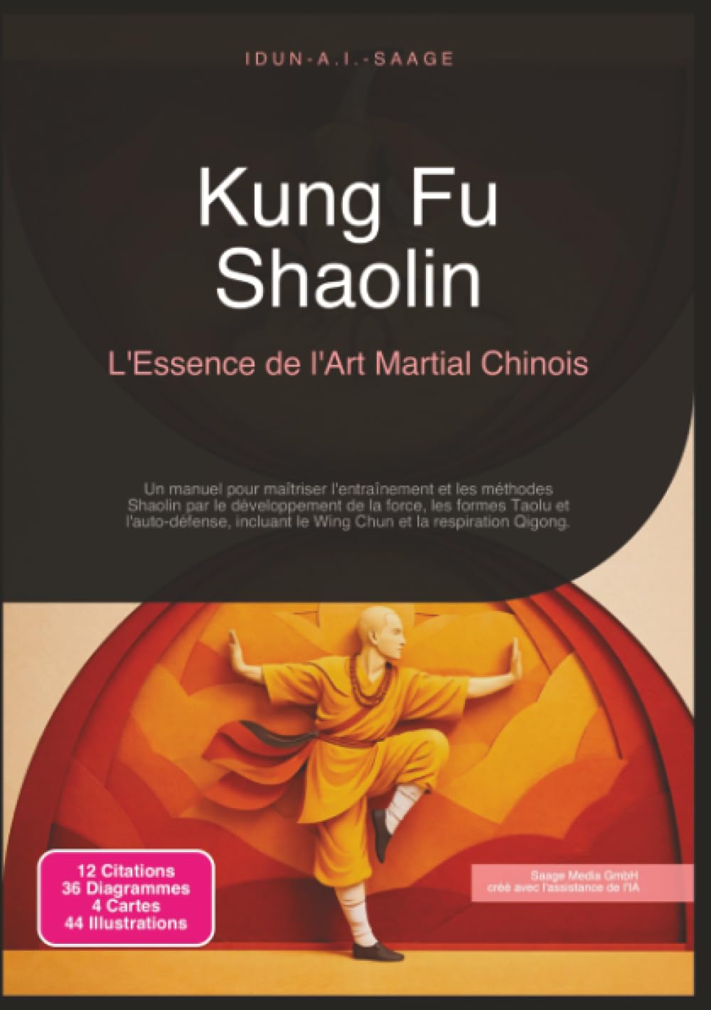 Kung Fu Shaolin: L'Essence de l'Art Martial Chinois (Arts martiaux)