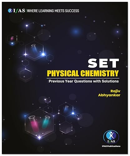 SET Physical Chemistry PYQ Book - SET Chemical Science Previous Years Questions with Solutions - Best Study Material for SET Physical Chemistry - IFAS Publications