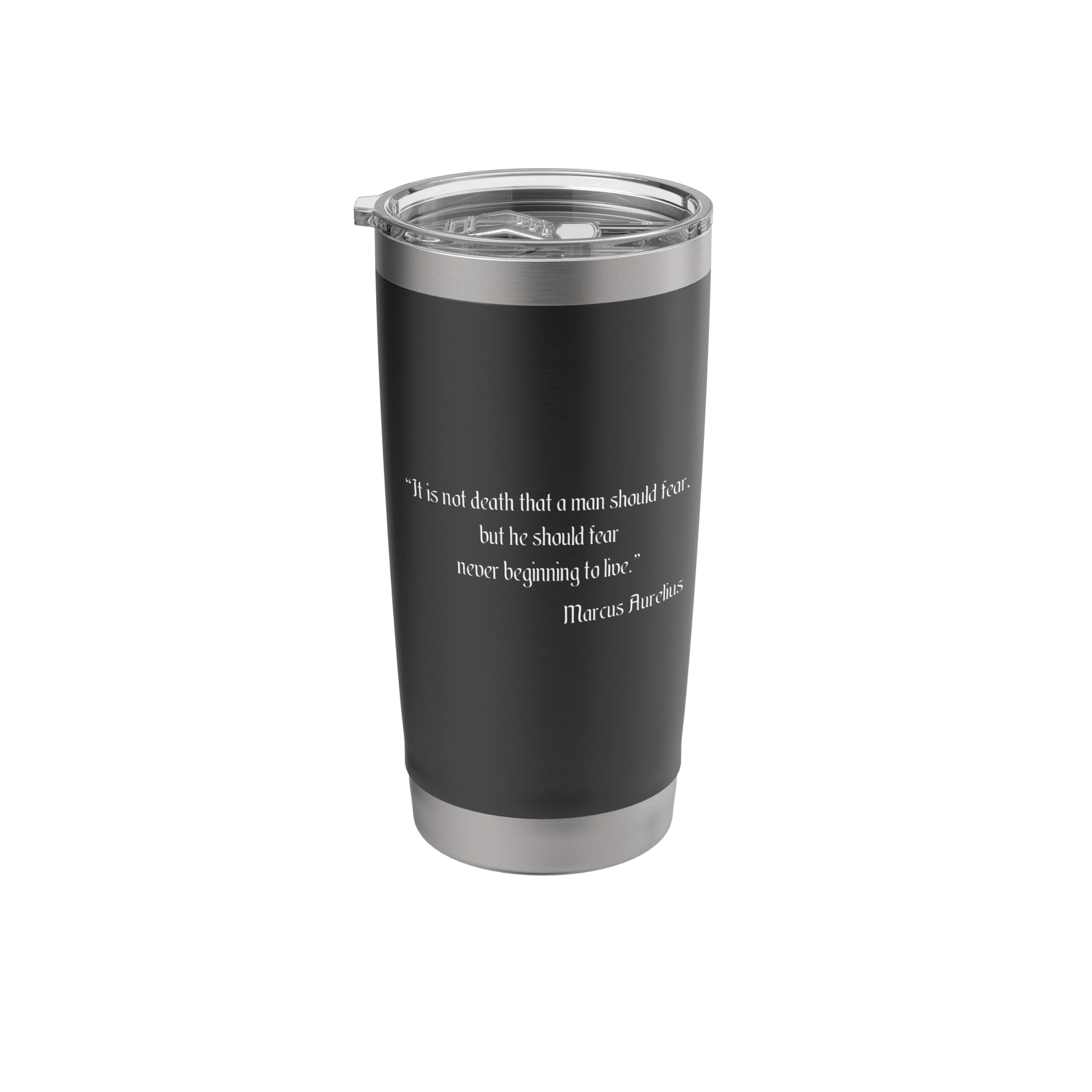 Marcus Aurelius It Is Not Death That Man Should Fear Quote Stainless Steel Insulated Tumbler