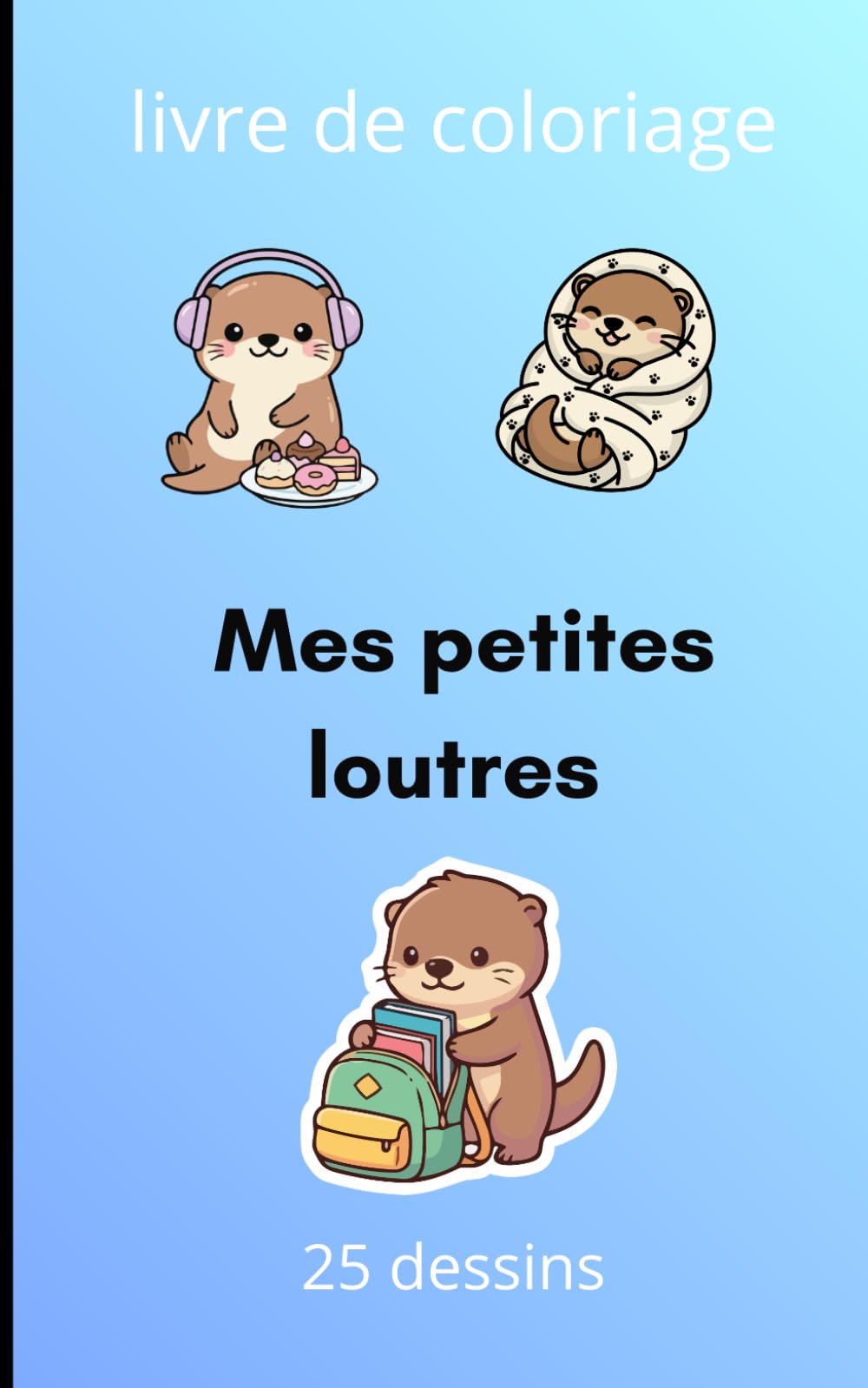 mes petites loutres: livres de coloriages