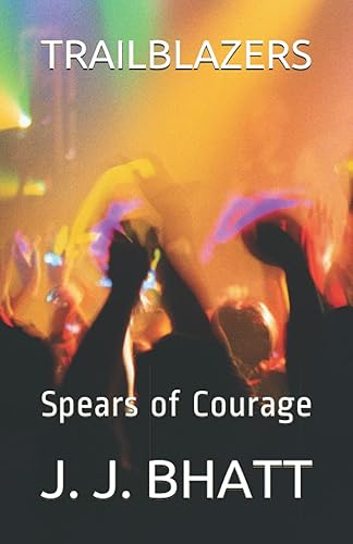 TRAILBLAZERS Spears of Courage