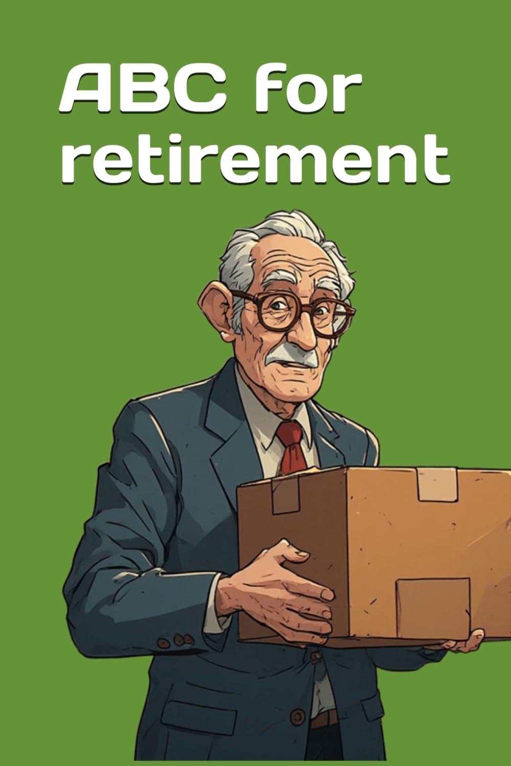 ABC for retirement (ABC for life)
