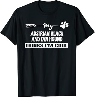 Austrian Black And Tan Hound Owners T-Shirt