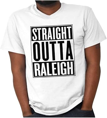 Straight Outta Raleigh North Carolina Graphic T Shirt Men or Women
