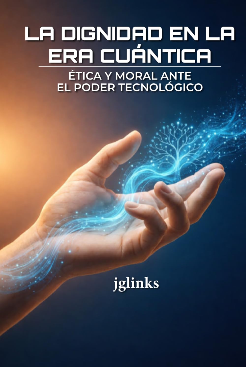La Dignidad en la Era Cuntica: Ética y moral ante el poder tecnológico