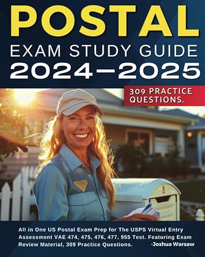 POSTAL Exam Study Guide 2024-2025 All in One US Postal Exam Prep for the USPS Virtual Entry Assessment VAE 474, 475, 476, 477, 955 Test. Featuring Exam Review Material, 309 Practice Questions