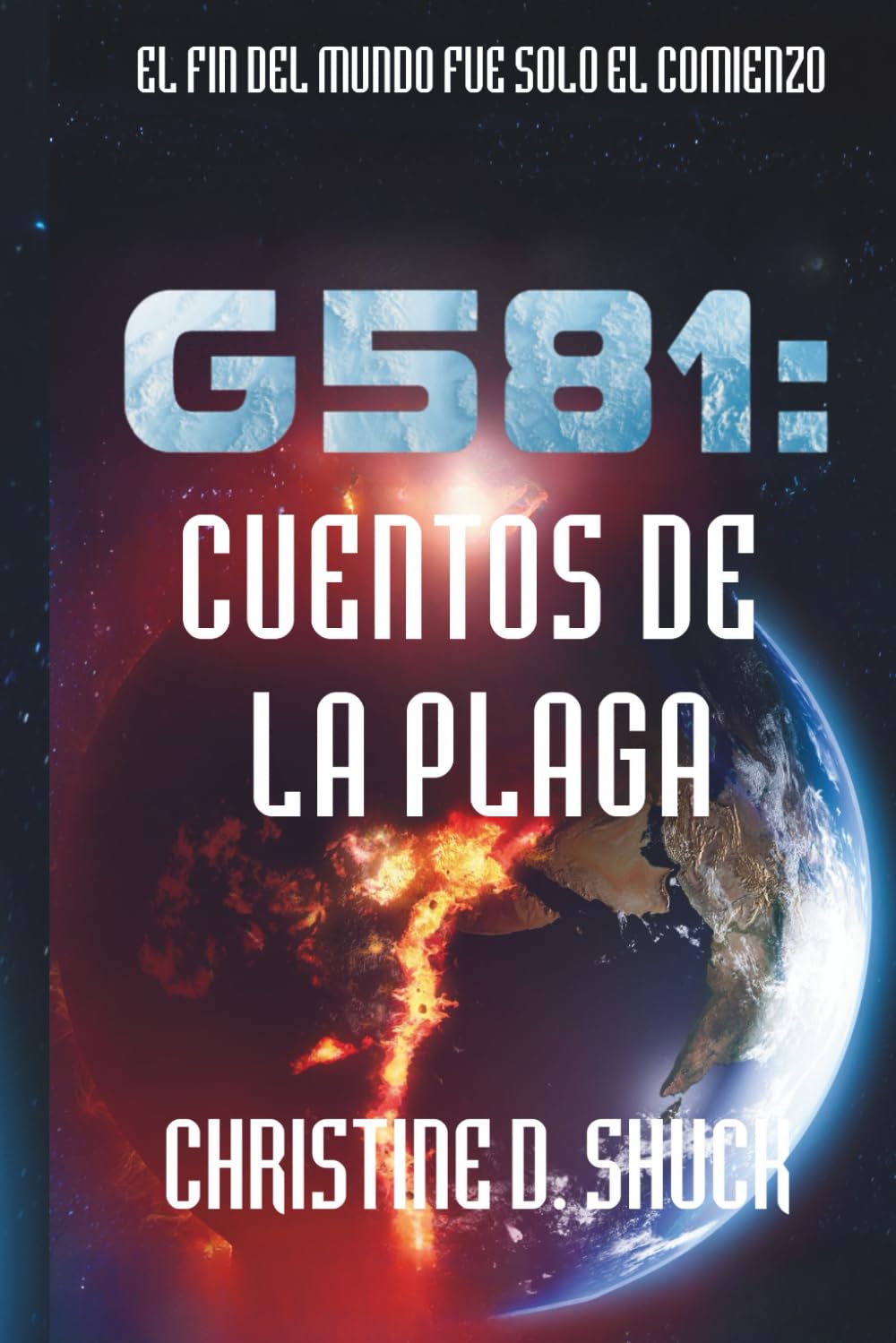 G581: Cuentos de la Plaga (Serie Gliese 581g)