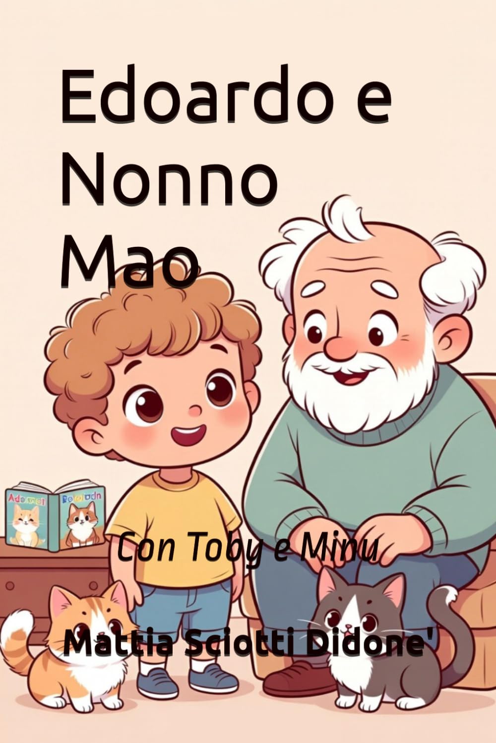 Edoardo e Nonno Mao: Con Toby e Minu (Le Avventure di Edoardo)
