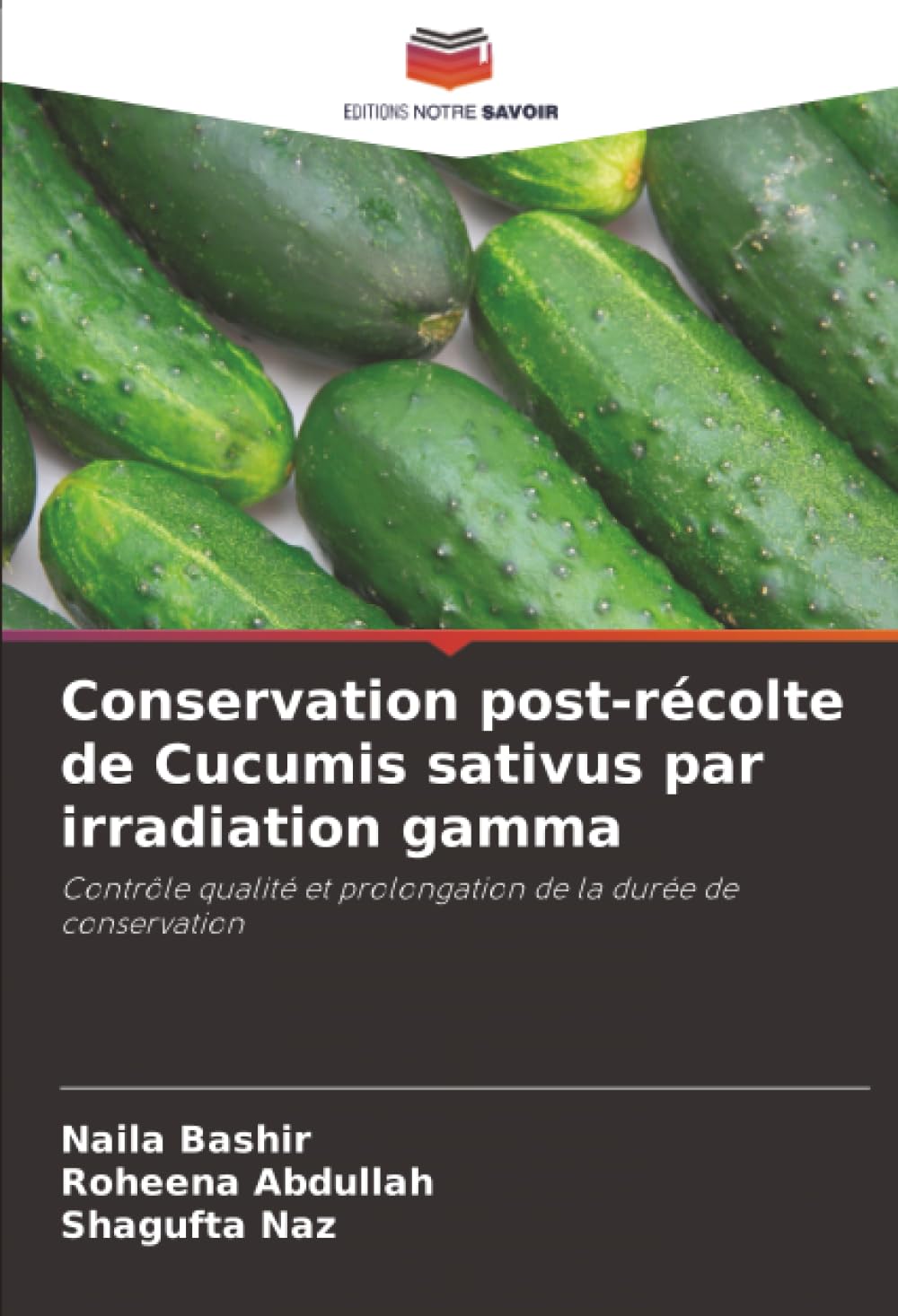 Conservation post-récolte de Cucumis sativus par irradiation gamma: Contrôle qualité et prolongation de la durée de conservation