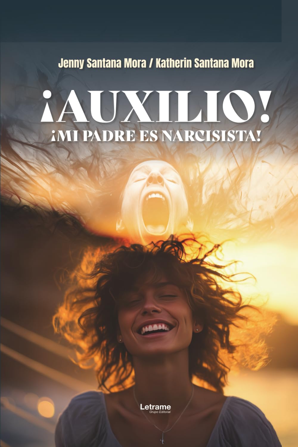 ¡Auxilio! ¡Mi padre es narcisista!: 1 (No ficción)