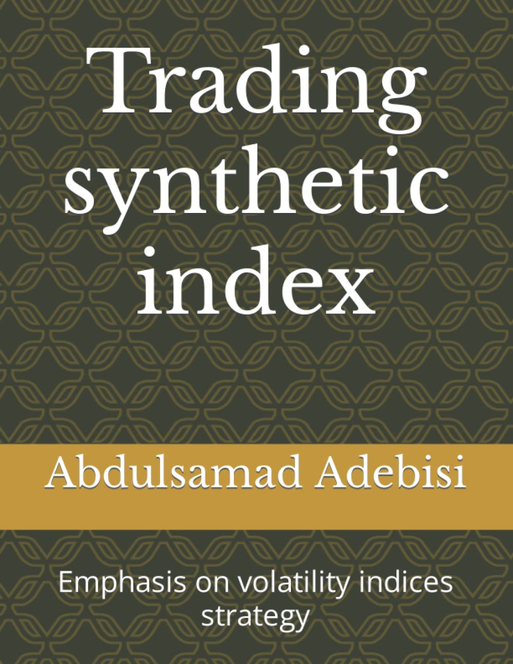 Trading synthetic index: Emphasis on volatility indices strategy