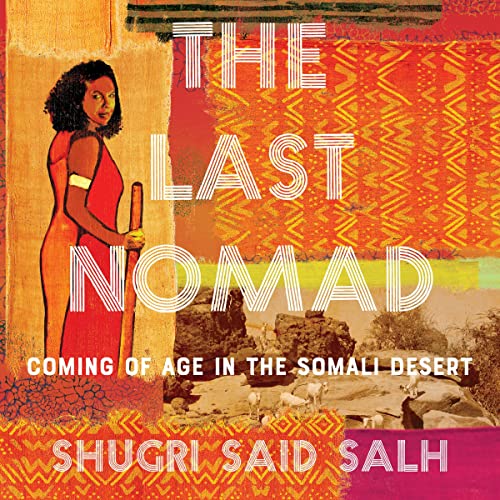 The Last Nomad by Shugri Said Salh episode artwork