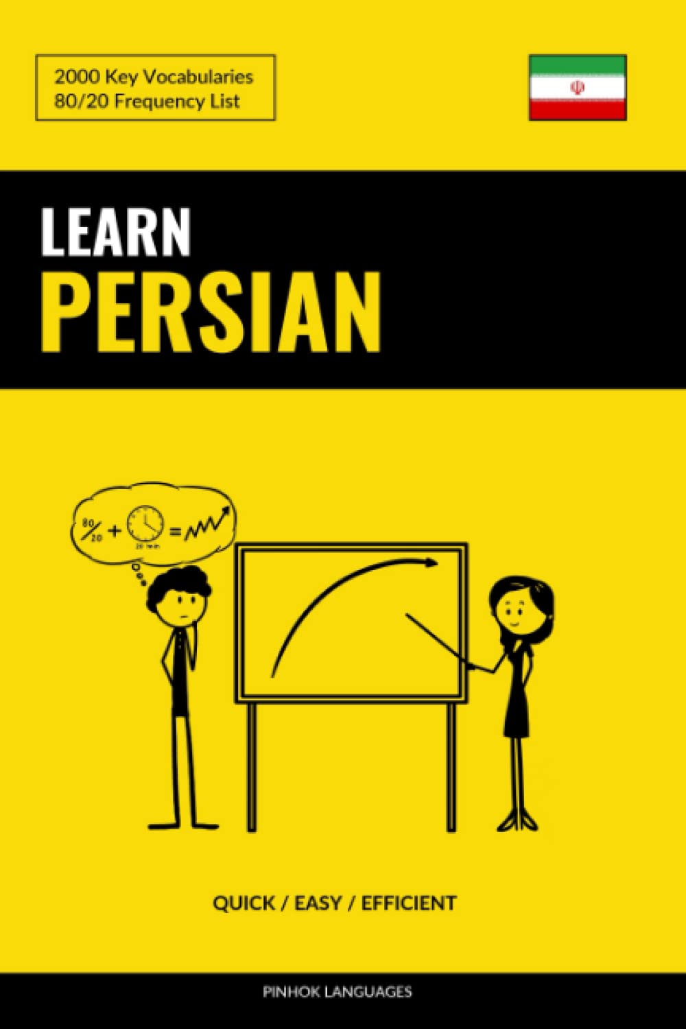 Learn Persian - Quick / Easy / Efficient: 2000 Key Vocabularies
