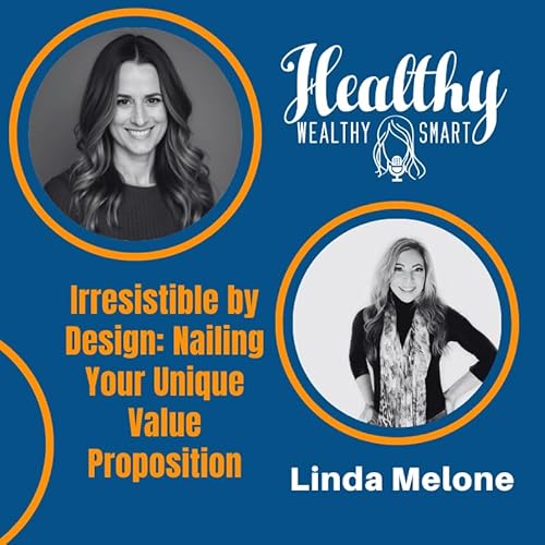 Page de couverture de Linda Melone: Irresistible by Design: Nailing Your Unique Value Proposition