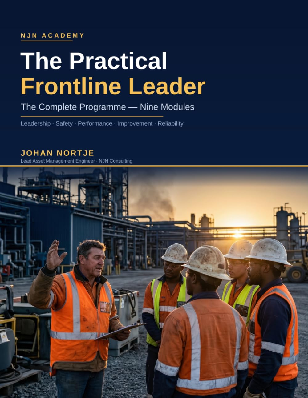 The Practical Frontline Leader: A Nine-Module Development Programme for Supervisors, Foremen and Team Leaders in Mining and Heavy Industry