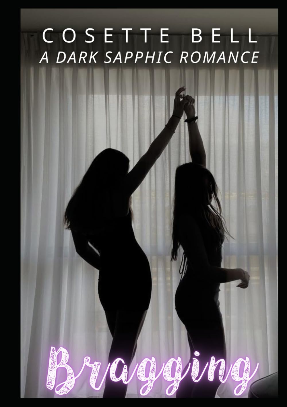 Bragging: A Dark Sapphic Romance