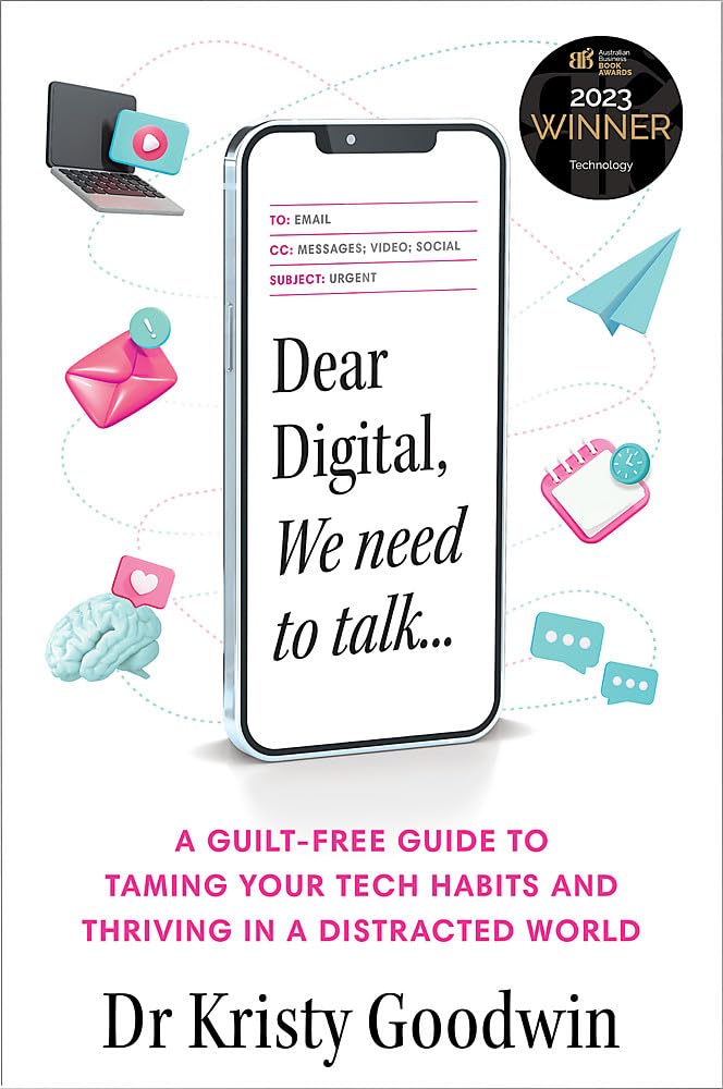 Buy Dear Digital, We Need to Talk: A Guilt-free Guide to Taming Your Tech Habits and Thriving in a Distracted World — BookShops.in