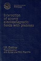 Interaction of Strong Electric Fields with Plasmas (Oxford Studies in Physics) 0198514670 Book Cover
