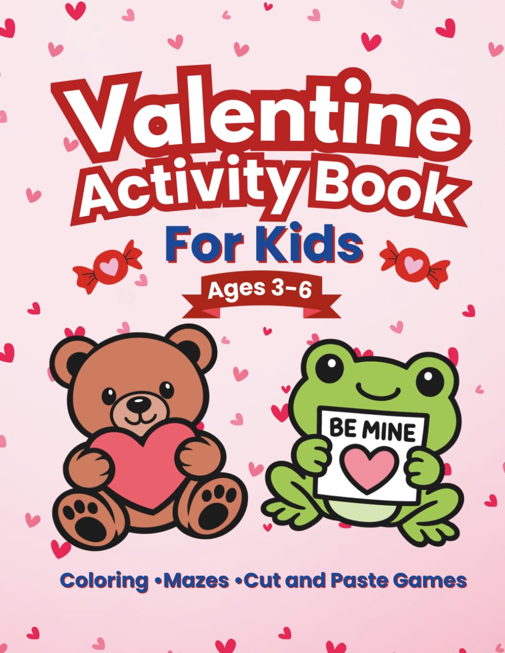 Valentine’s Day Activity Book For Kids: Ages 3-6