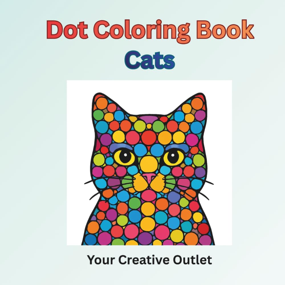 Dot Coloring Book Cats:: Relaxing Coloring for Children and Adults