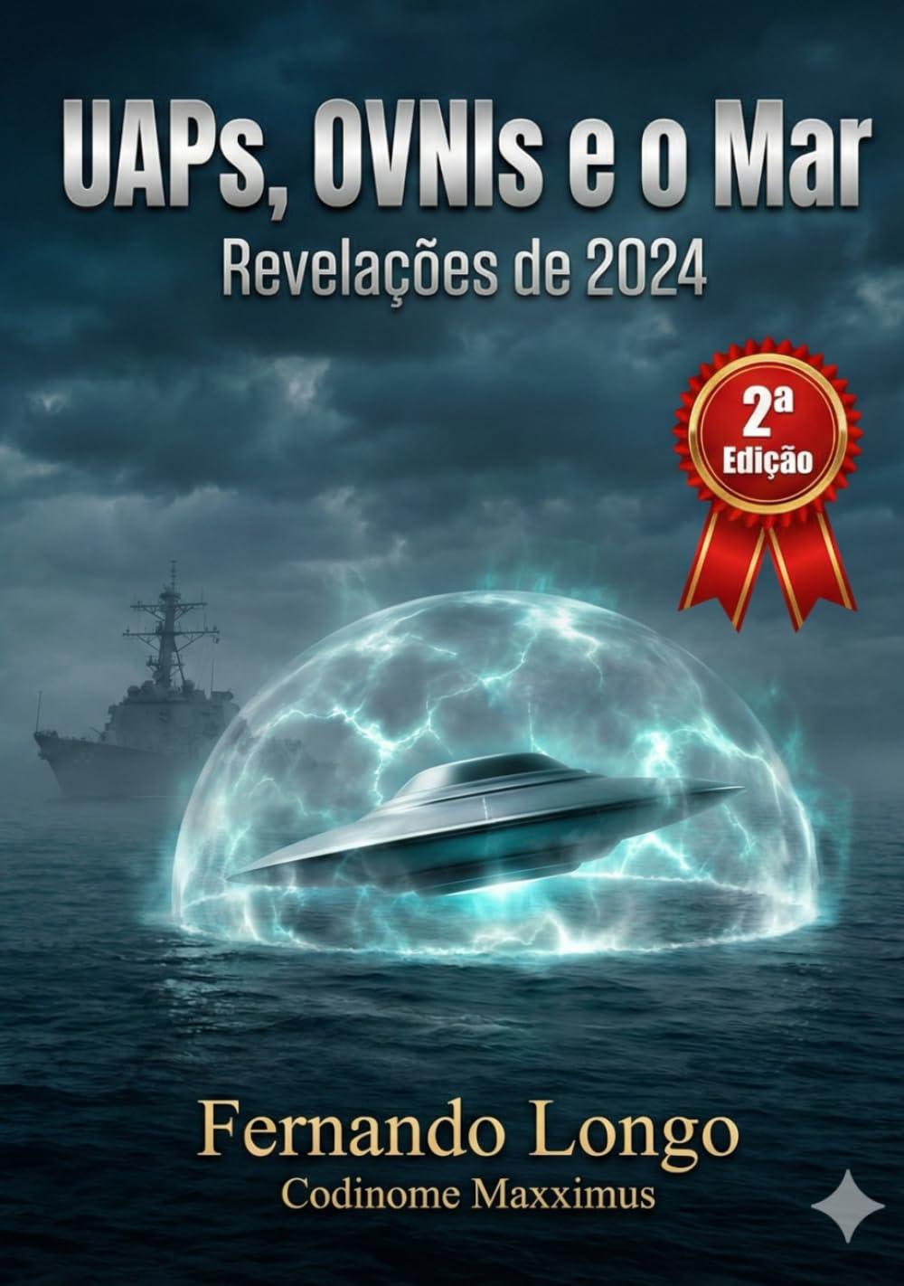 UAPs, OVNIs e o Mar: Revelações de 2024: Explorando o Desconhecido nas Profundezas do Mar (Portuguese Edition)      Hardcover – January 18, 2025