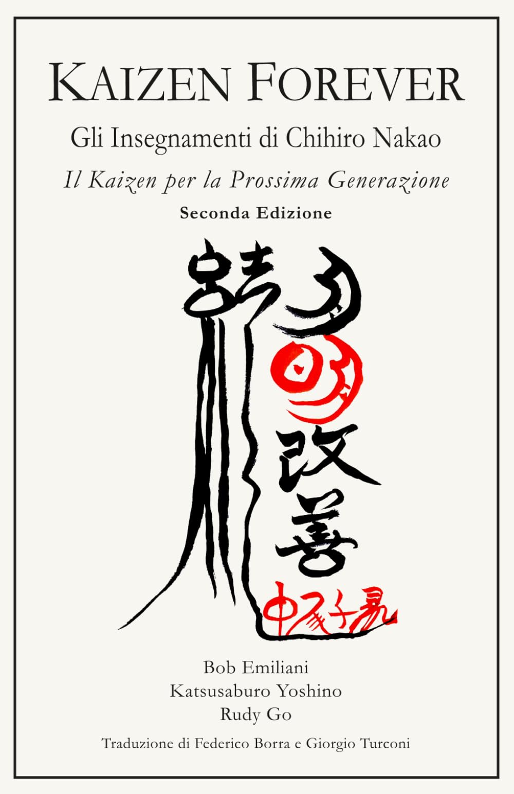 KAIZEN FOREVER: Gli Insegnamenti di Chihiro Nakao