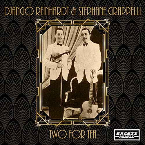 Amazon Music Django Reinhardt & Stephanie GrappelliのTwo For Tea