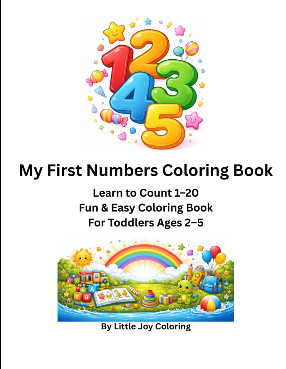 My First Numbers Coloring Book: Fun & Easy Number Learning for Toddlers Ages 2–5 (Little Joy Coloring Books)
