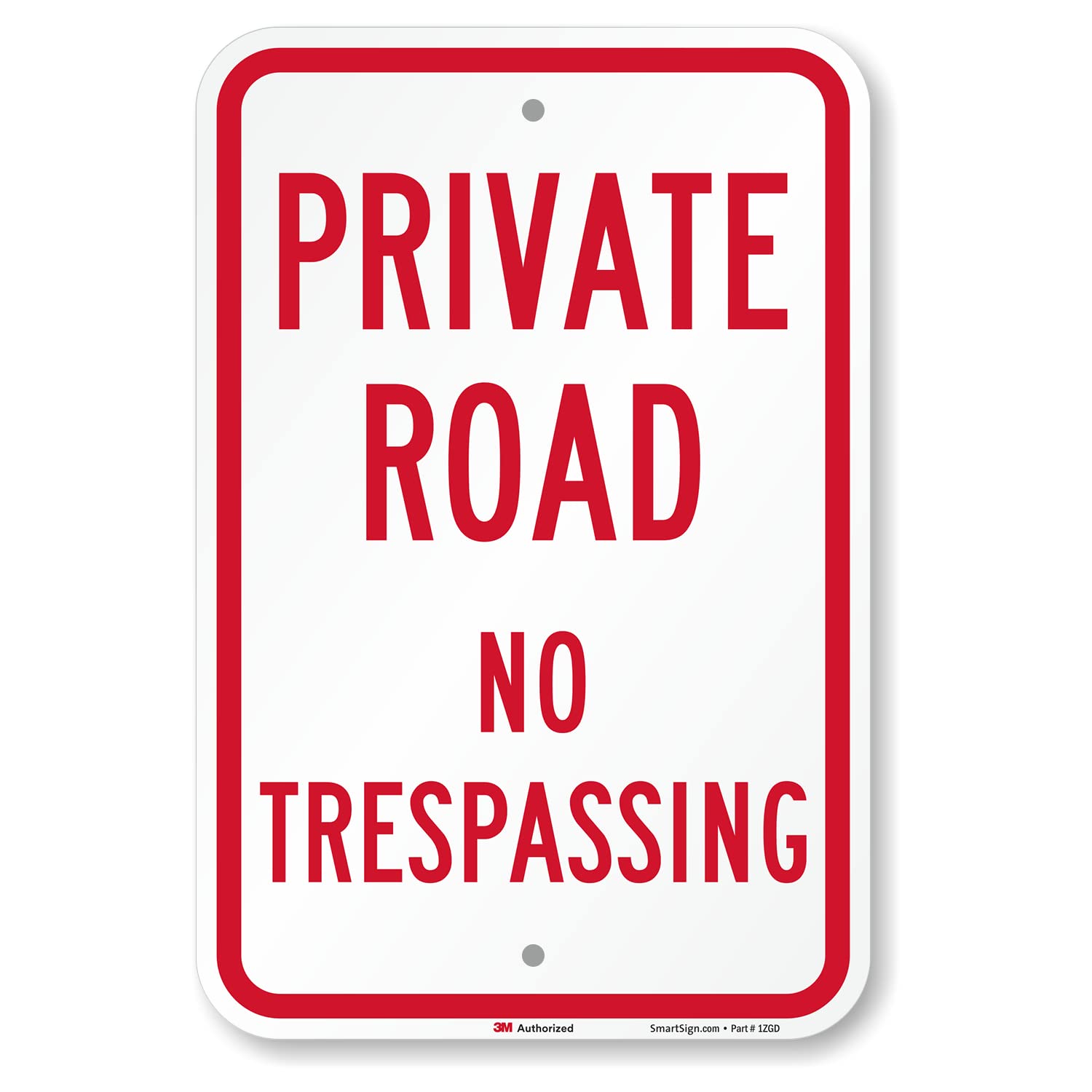 SmartSign 18 x 12 inch “Private Road - No Trespassing” Metal Sign, 63 mil Aluminum, 3M Laminated Engineer Grade Reflective Material, Red and White-image-34