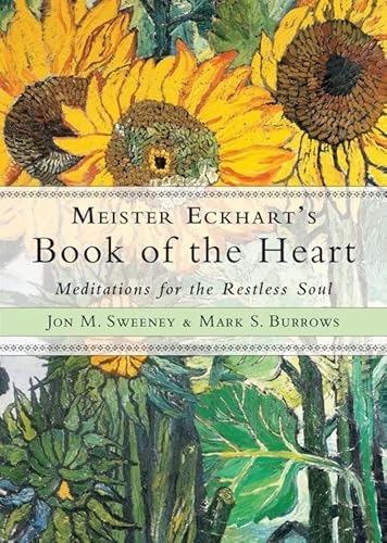 Meister Eckhart's Book Of The Heart: Meditations For The Restless Soul #TOP11