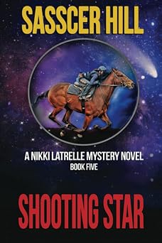 Shooting Star A Nikki Latrelle Mystery, Book 5 The Nikki Latrelle Horse Racing Mysteries
