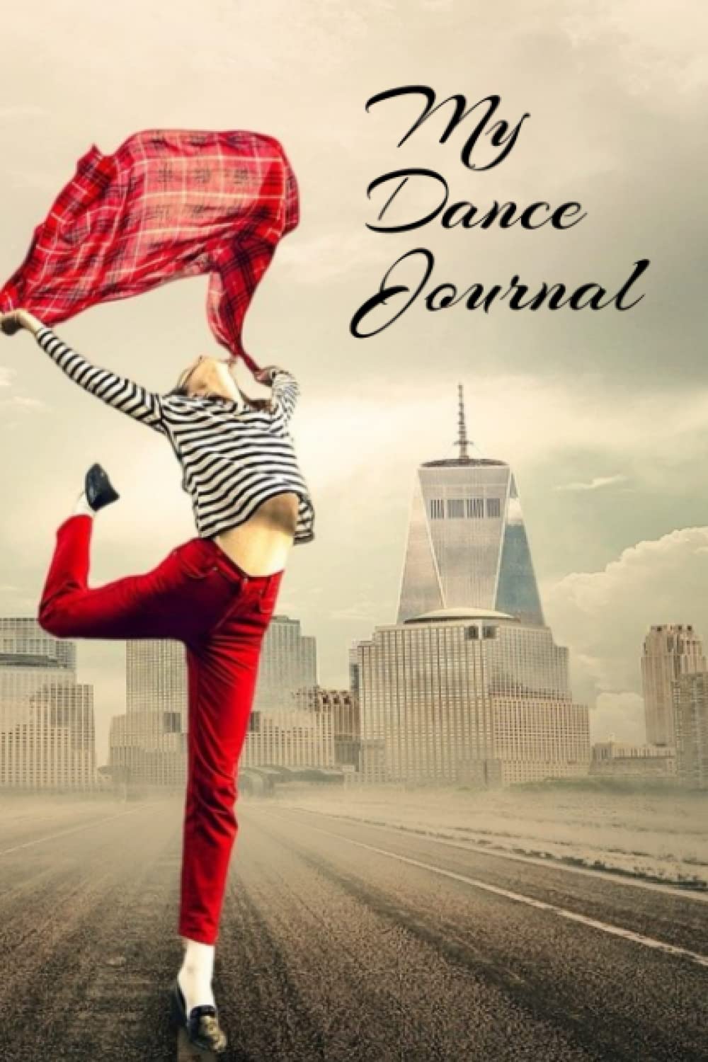 My Dance Journal Notebook - Gift for Dancers for Writing, Journaling, Contemporary Dance, Choreography Note Taking Book: Dancer Journal for Girls and Adults