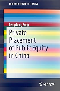 Private Placement of Public Equity in China (SpringerBriefs in Finance)