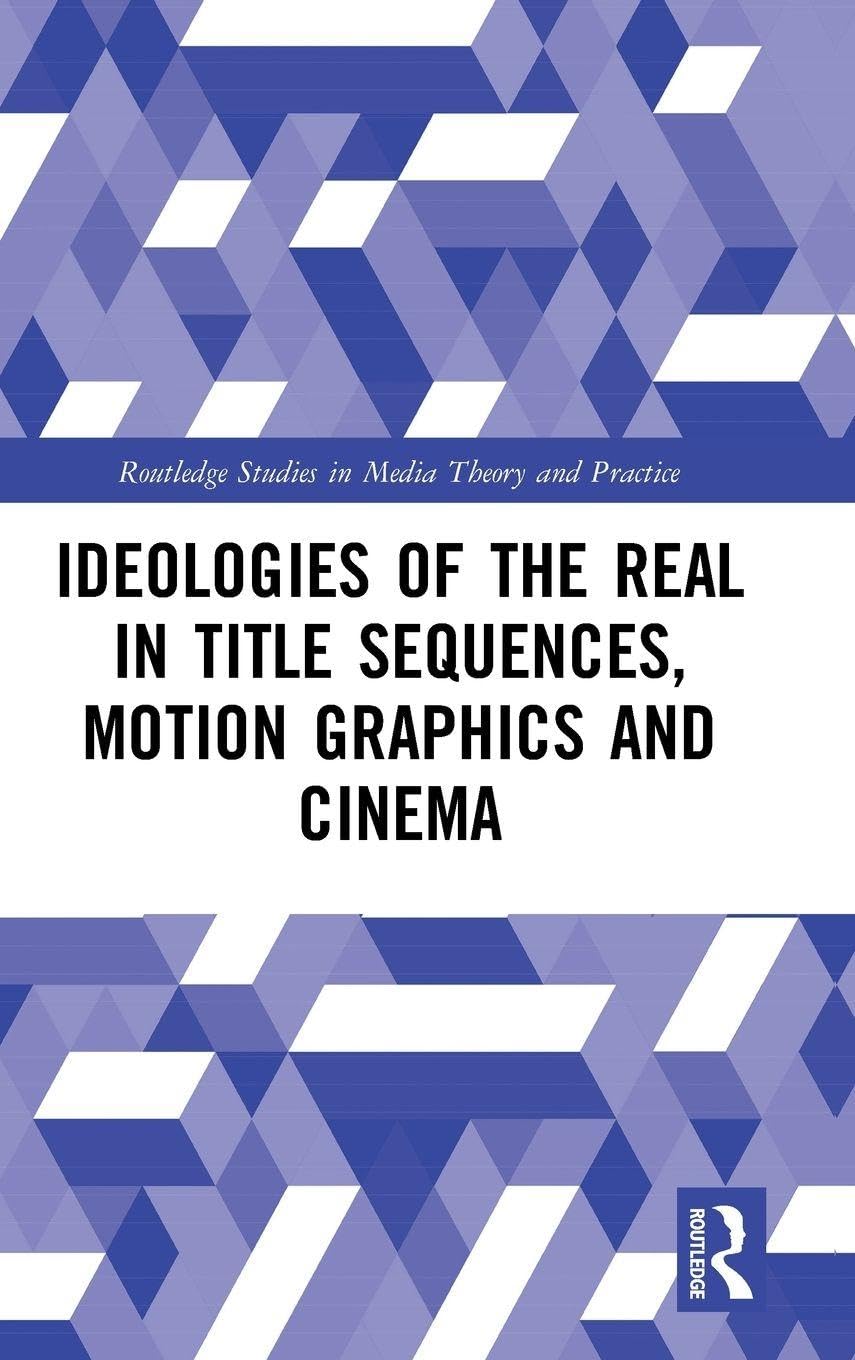 Ideologies of the Real in Title Sequences livre d'analyse de graphisme de cinéma