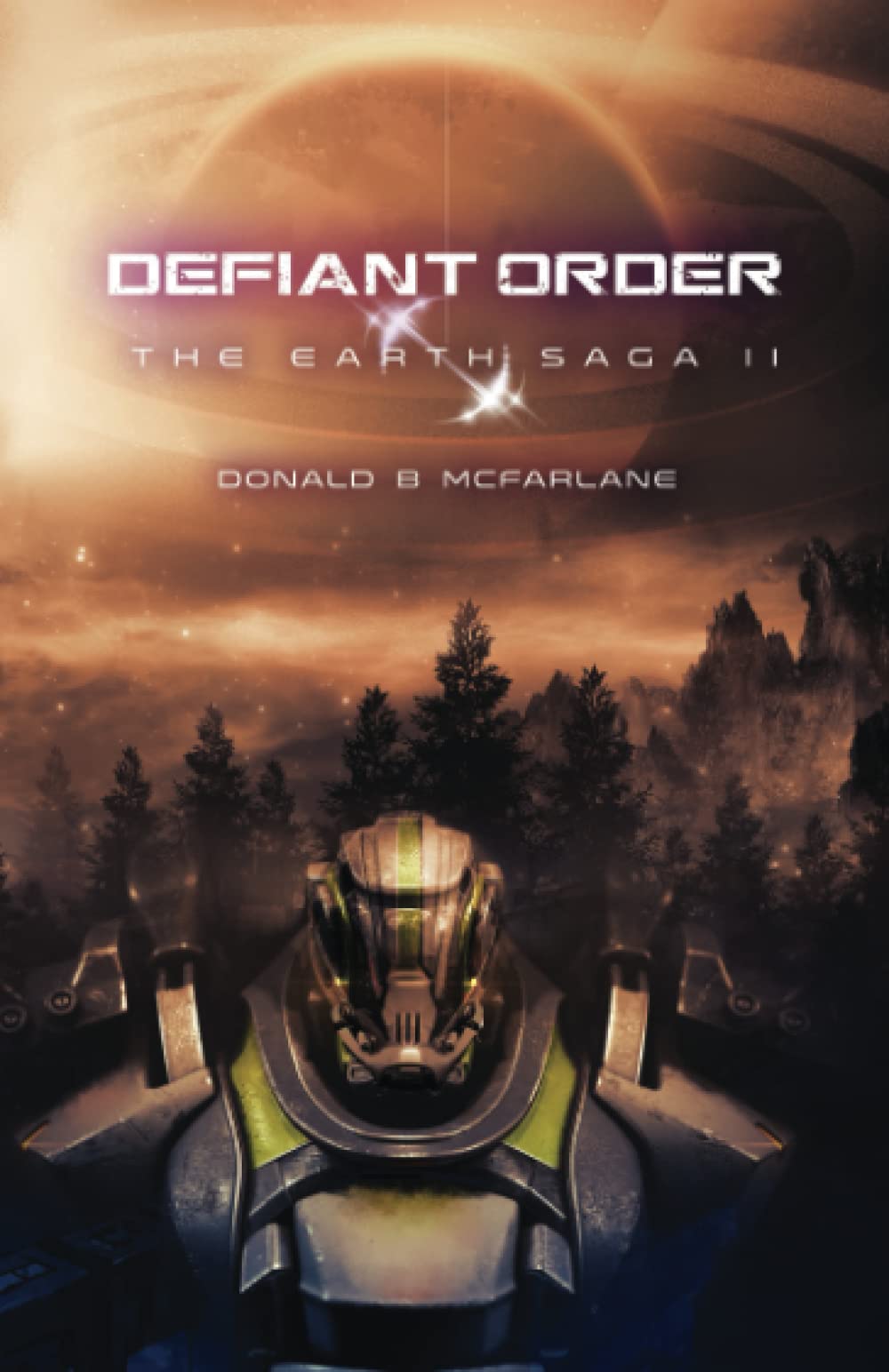 Defiant Order: The Earth Saga II (The Earth Saga Universe)