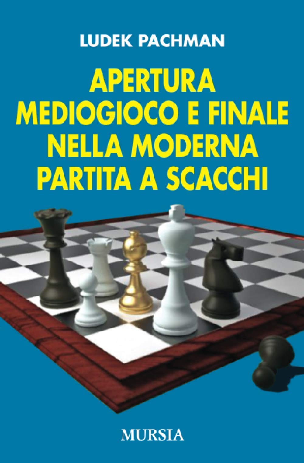 Amazon.co.jp: Apertura mediogioco e finale nella moderna partita a