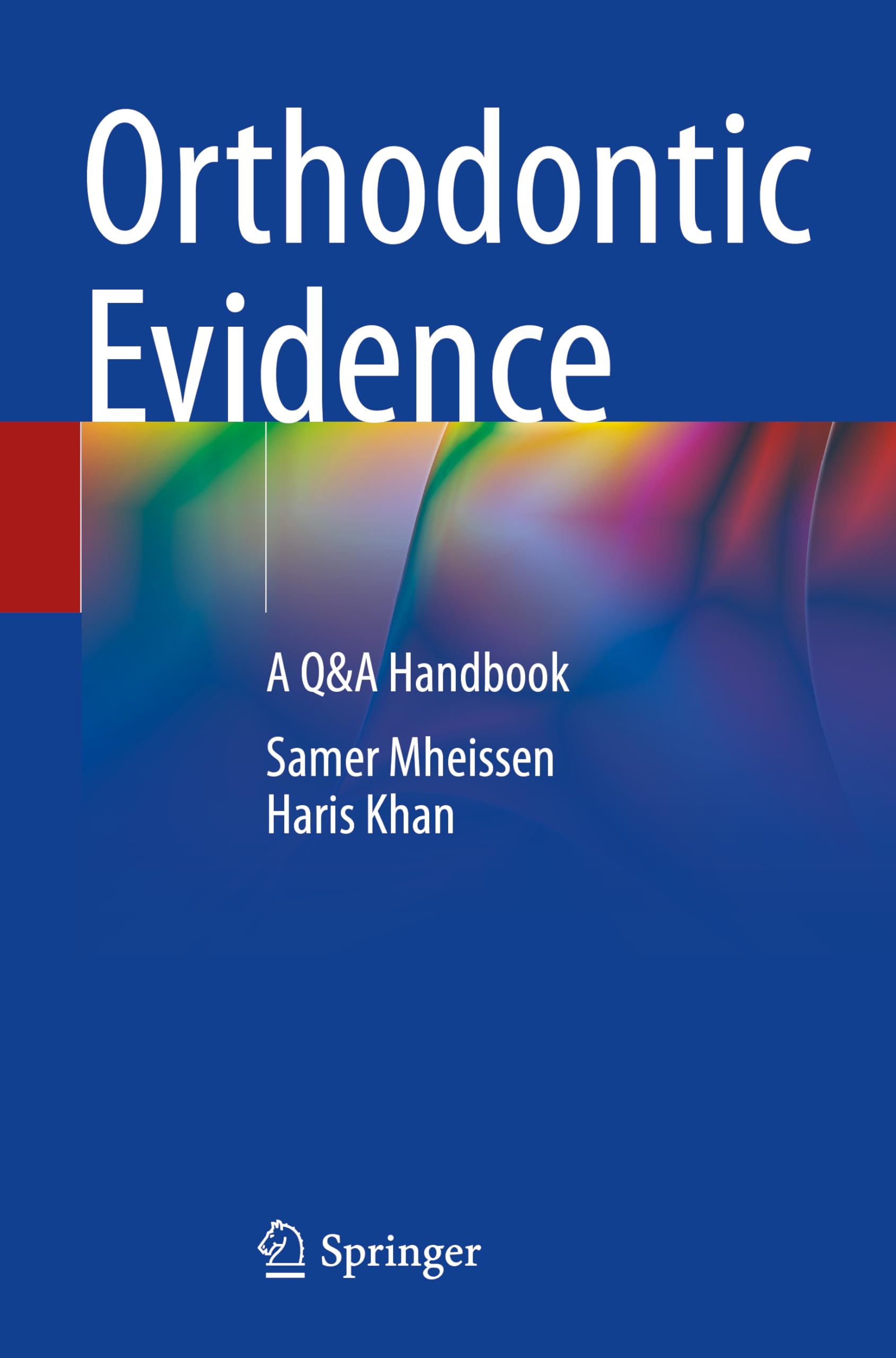 Orthodontic Evidence: A Q&A Handbook