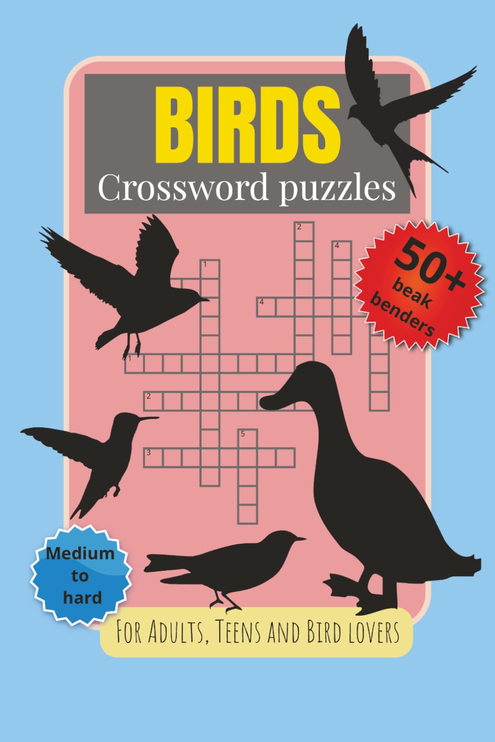 Birds Crossword Puzzles for Adults, Teens and Bird Lovers: Crossword Puzzles with Easy to Read Print about Birds, Animals, Habitats and More | 6x9 ... Gifts for Vacations, Holidays and Relaxation