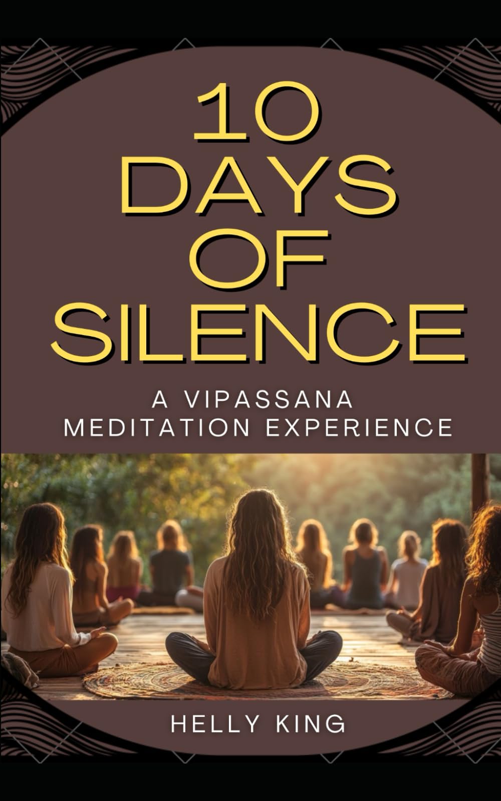 10 Days of Silence: A Vipassana Meditation Experience