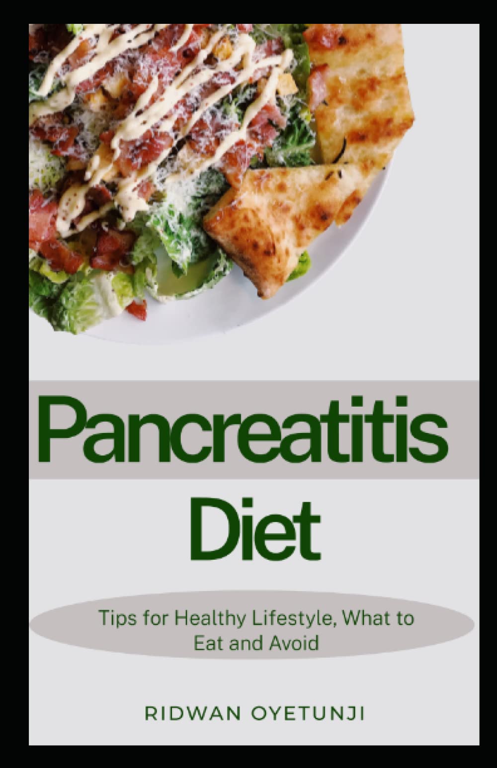 Pancreatitis Diet: Tips for Healthy Lifestyle, What to Eat and Avoid