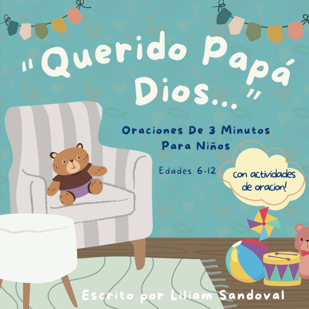 "Querido Papa Dios..": Oraciones De 3 Minutos Para Niños