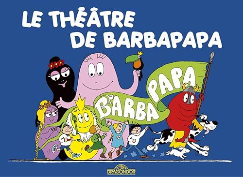 Les Classiques - Les aventures de Barbapapa - Le Théâtre - Album illustré - Dès 2 ans
