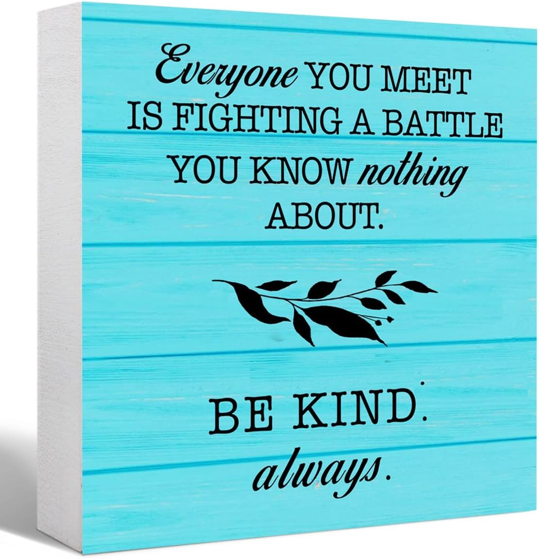 Be Kind Always Box Sign 5x5 Inch Inspirational Wooden Decor