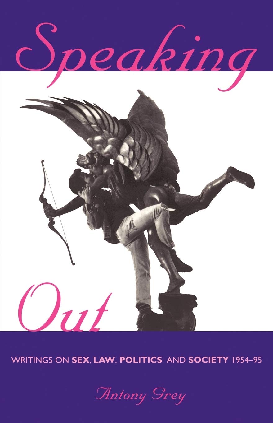 Speaking Out: Writings on Sex, Law, Politics and Society 1954-95 (Lesbian & gay studies)