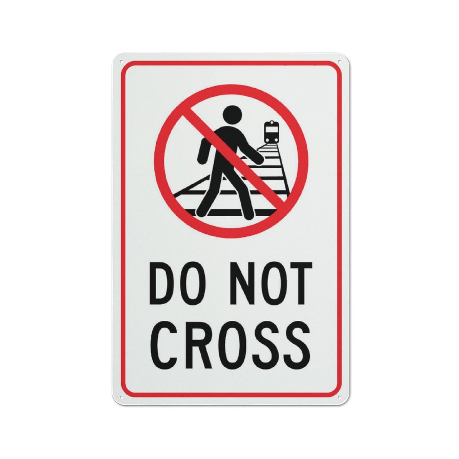 Do Not Cross Railway Sign 12X8 Inch Aluminum Uv Ink Printed For House And Business